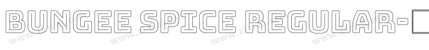 Bungee Spice Regular字体转换 Bungee Spice Regular字体转换
